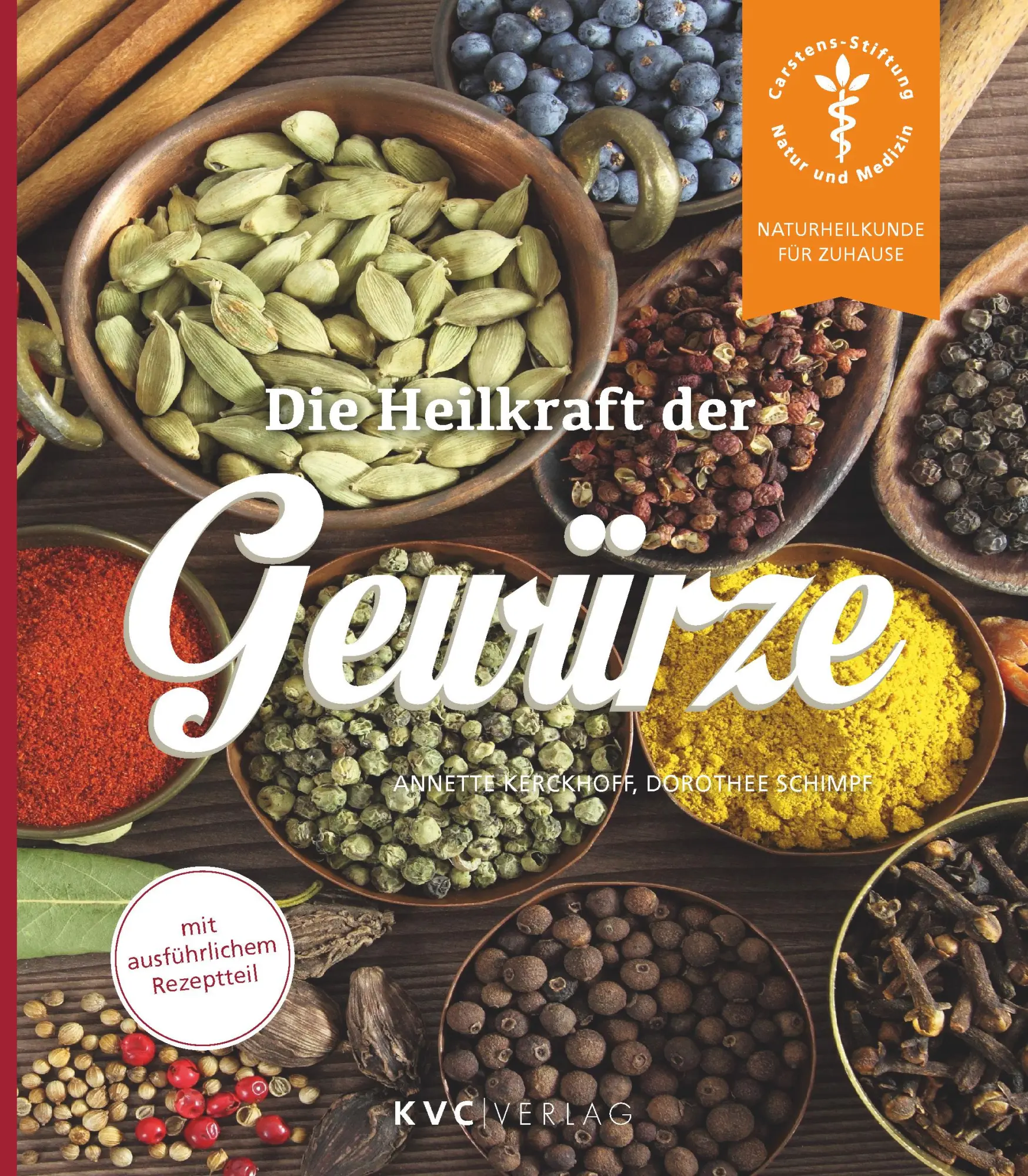Cover: 9783965620957 | Die Heilkraft der Gewürze | Annette Kerckhoff (u. a.) | Taschenbuch
