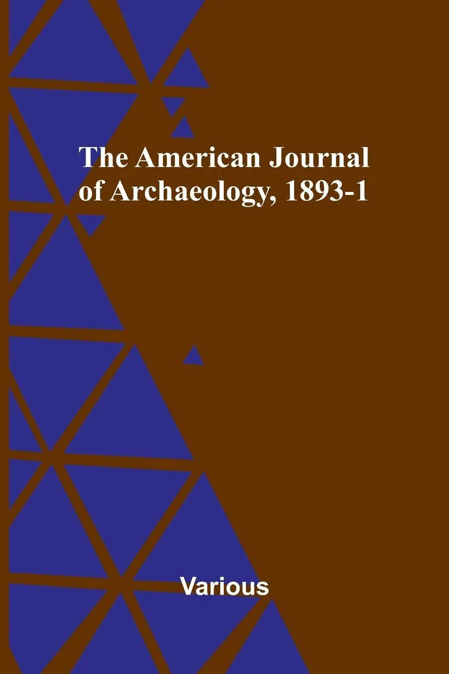 Cover: 9789366380957 | The American Journal of Archaeology, 1893-1 | Various | Taschenbuch