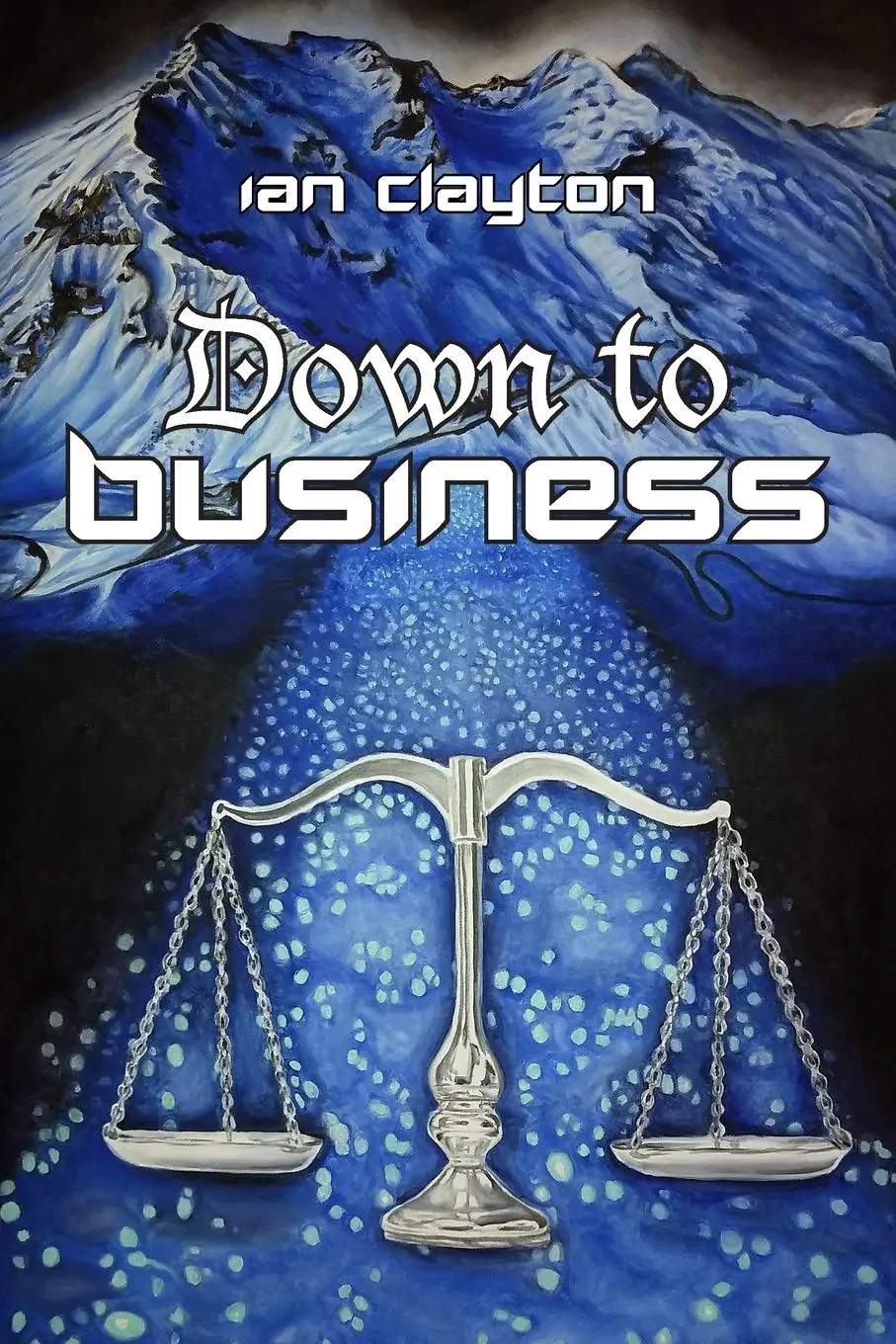 Cover: 9781911251057 | Down to Business | Ian Clayton | Taschenbuch | Englisch | 2019