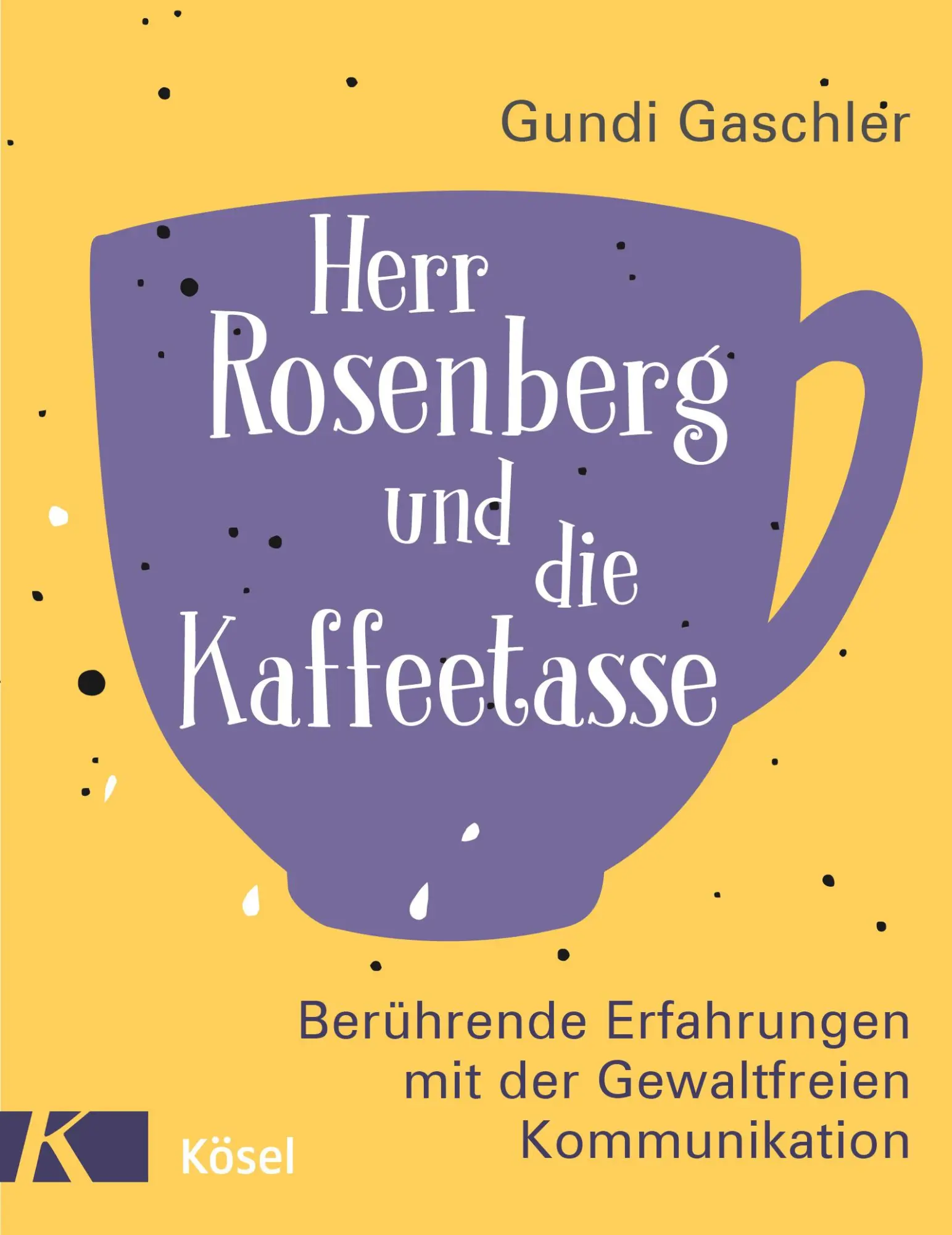 Cover: 9783466311057 | Herr Rosenberg und die Kaffeetasse | Gundi Gaschler | Buch | 176 S.