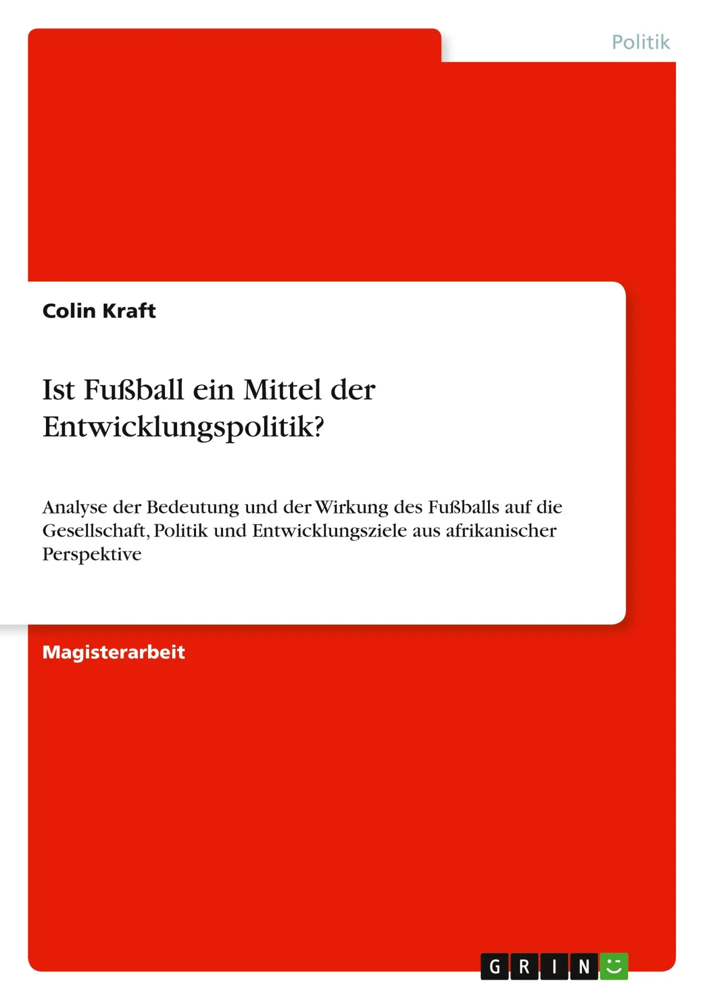 Cover: 9783640551057 | Ist Fußball ein Mittel der Entwicklungspolitik? | Colin Kraft | Buch