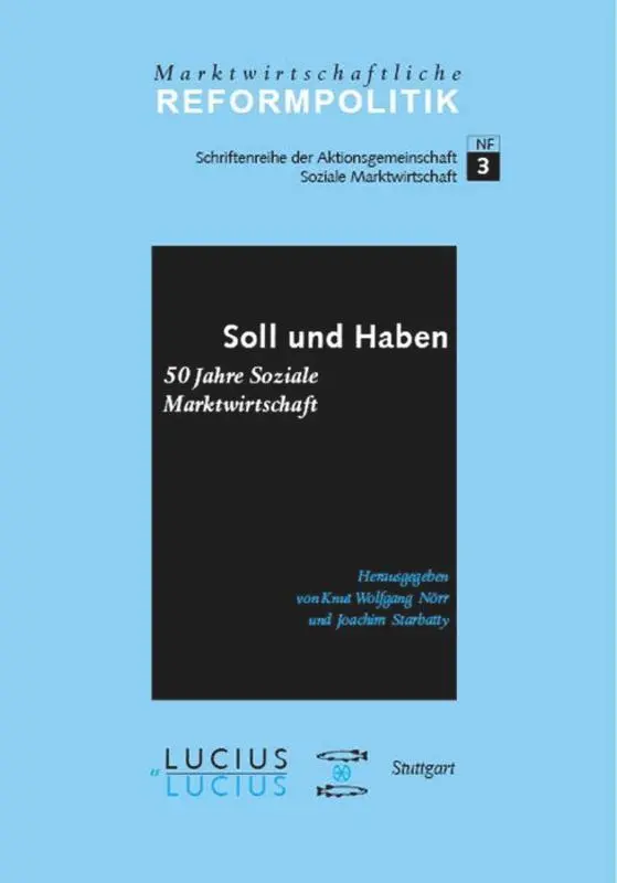 Cover: 9783828201057 | Soll und Haben - 50 Jahre Soziale Marktwirtschaft | Starbatty (u. a.)