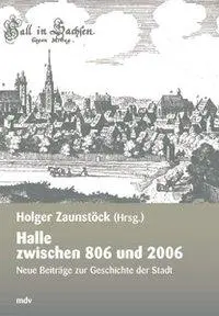 Cover: 9783898121057 | Halle zwischen 806 und 2006 | Neue Beiträge zur Geschichte der Stadt