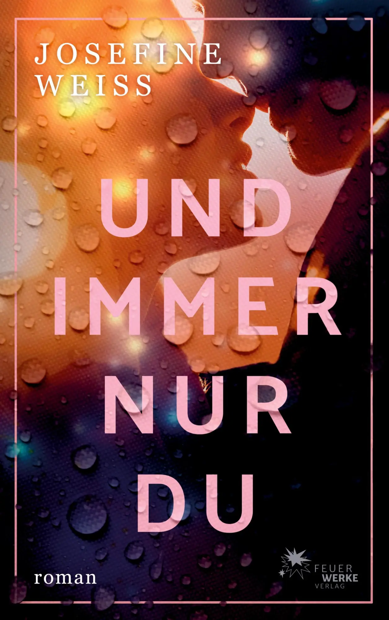 Cover: 9783949221057 | Und immer nur du | Josefine Weiss | Taschenbuch | 228 S. | Deutsch