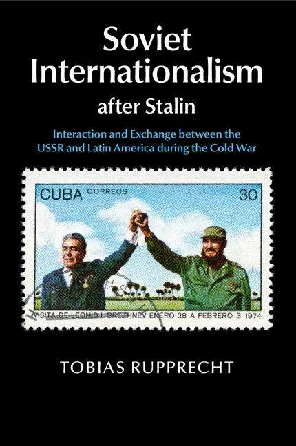 Cover: 9781107501157 | Soviet Internationalism after Stalin | Tobias Rupprecht | Taschenbuch