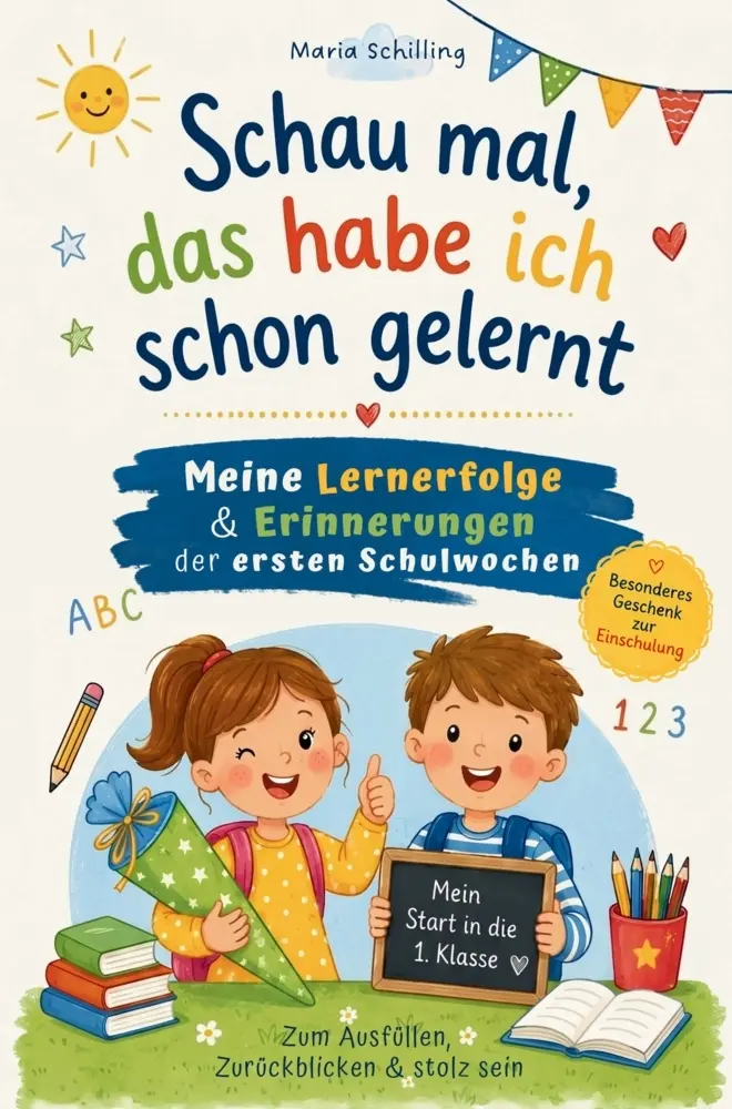Cover: 9783982711157 | Schau mal, das habe ich schon gelernt | Maria Schilling | Taschenbuch