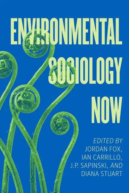 Cover: 9780520421257 | Environmental Sociology Now | Diana Stuart (u. a.) | Taschenbuch