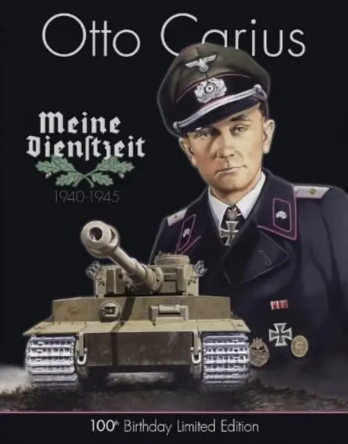 Cover: 9780985521257 | Otto Carius Meine Dienstzeit: 100th Birthday Limited Edition | Feist