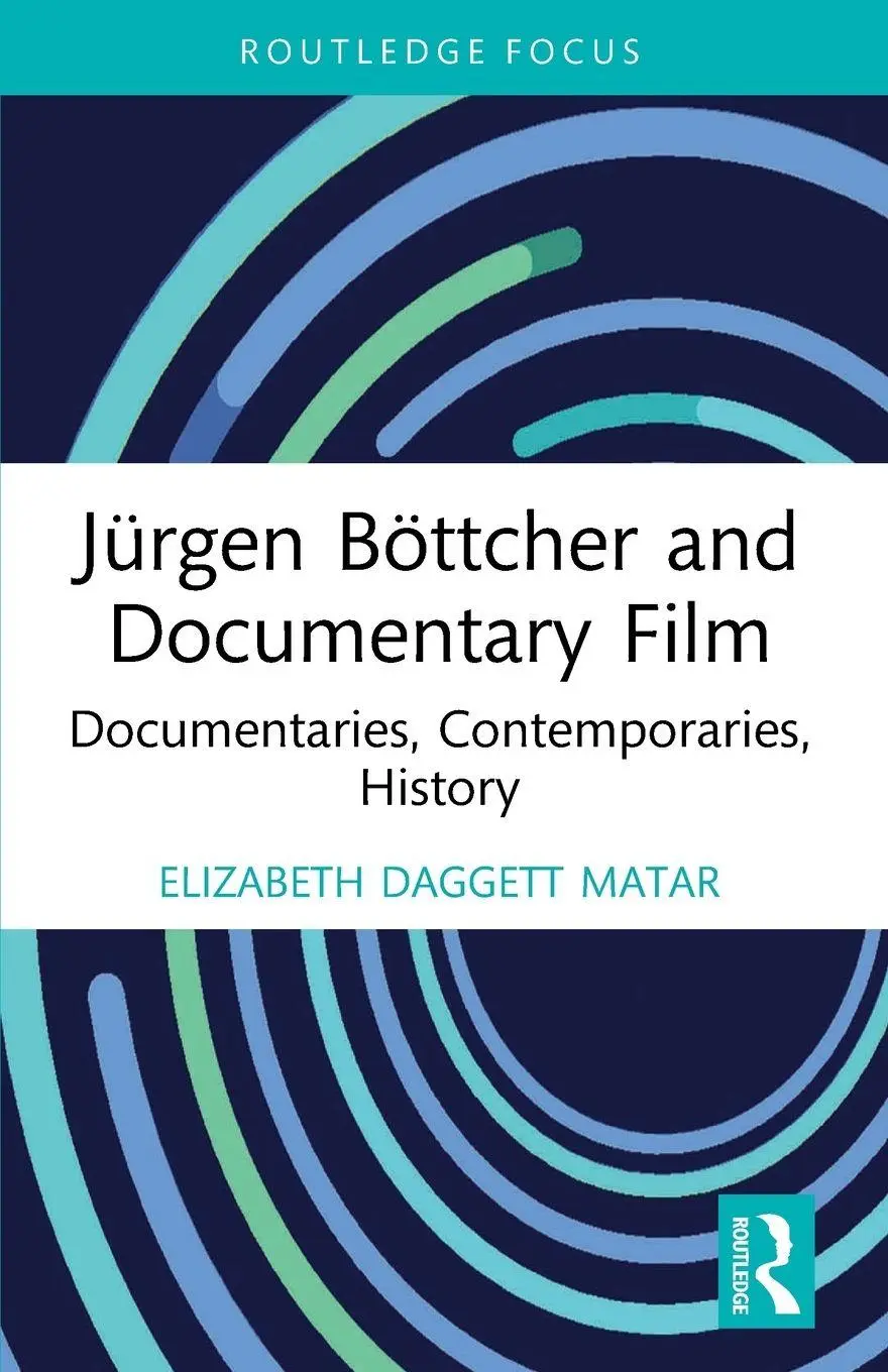 Cover: 9781032701257 | Jürgen Böttcher and Documentary Film | Elizabeth Daggett Matar | Buch