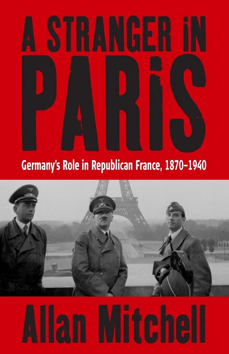 Cover: 9781845451257 | A Stranger in Paris | Germany's Role in Republican France, 1870-1940