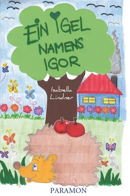 Cover: 9783038301257 | Ein Igel namens Igor | Isabella Lindner | Buch | Deutsch | 2016