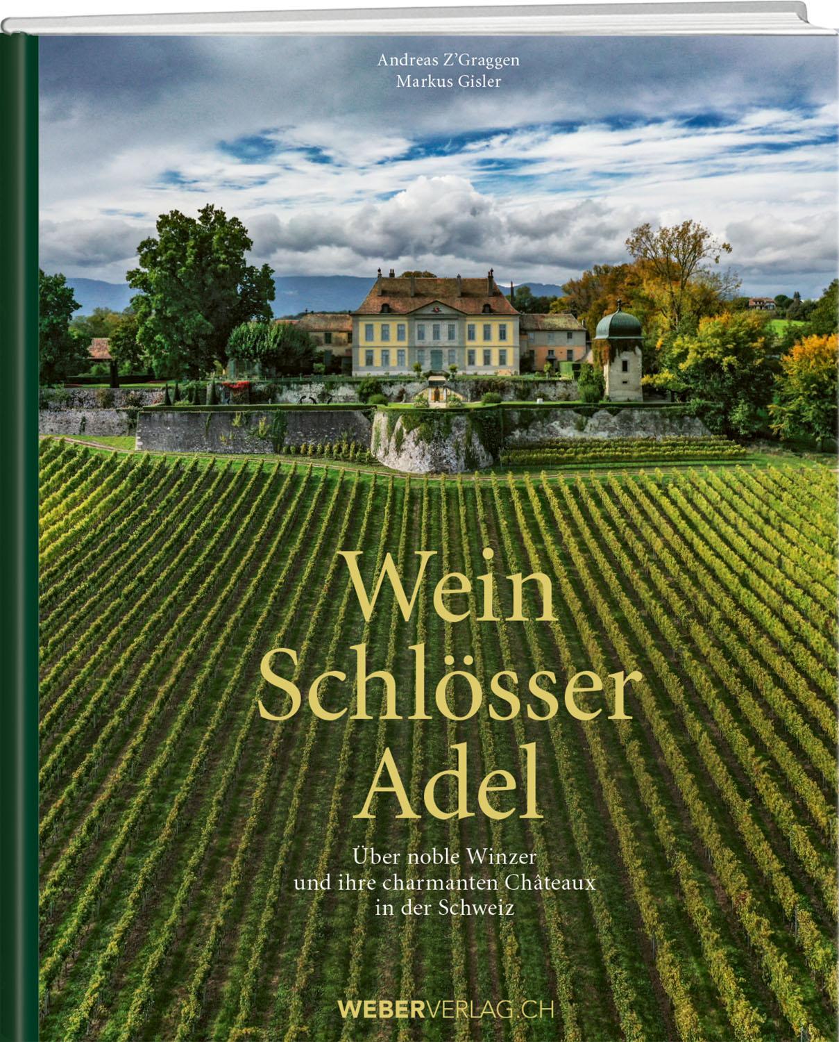 Cover: 9783039221257 | Wein. Schlösser. Adel. | Andreas Z'Graggen (u. a.) | Buch | 448 S.