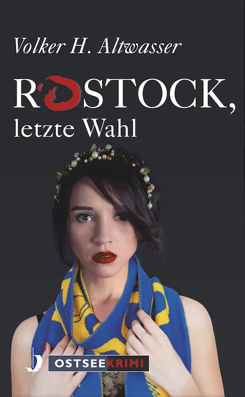 Cover: 9783356021257 | Rostock, letzte Wahl | Volker H. Altwasser | Taschenbuch | 256 S.