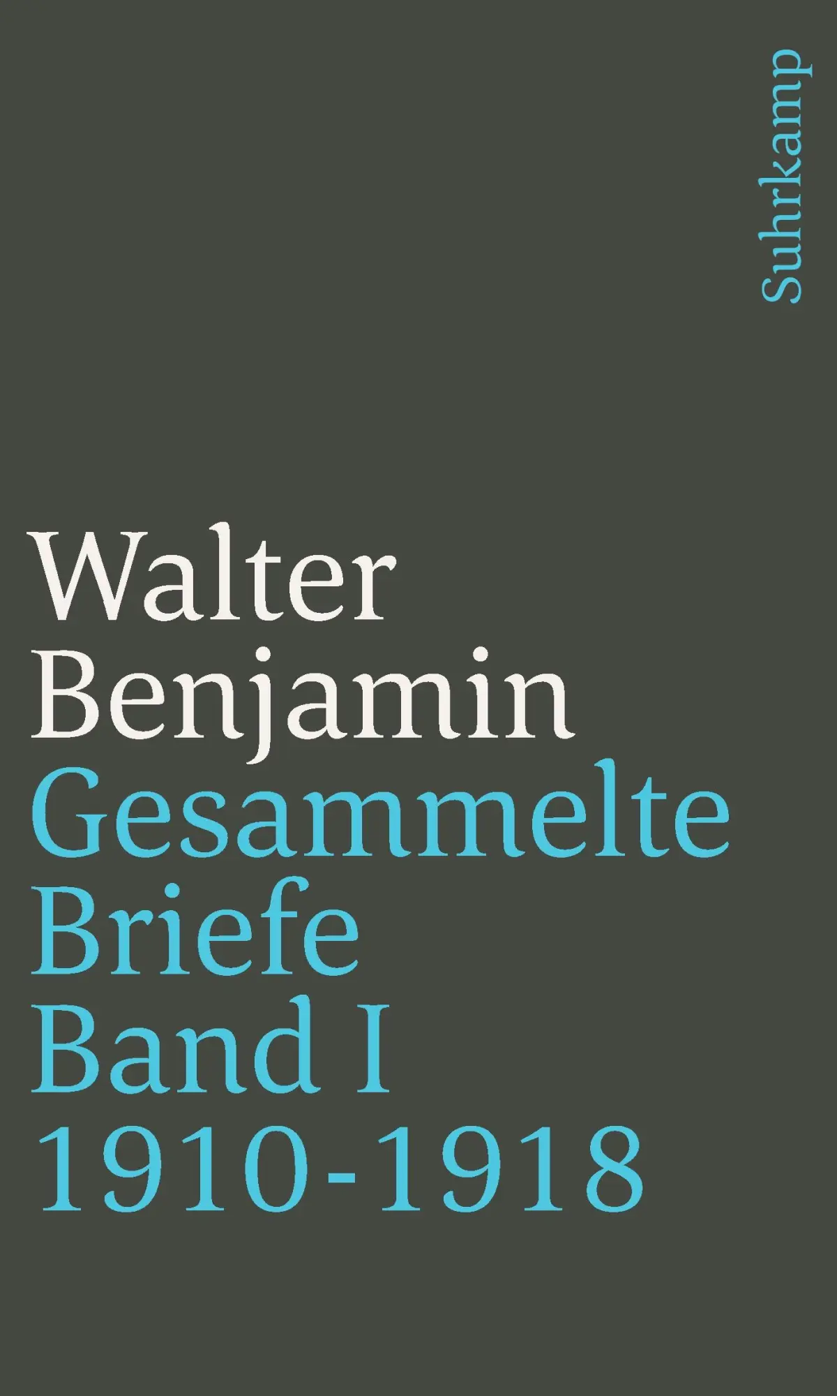 Cover: 9783518241257 | Gesammelte Briefe. 6 Bände | Band I: Briefe 1910-1918 | Benjamin