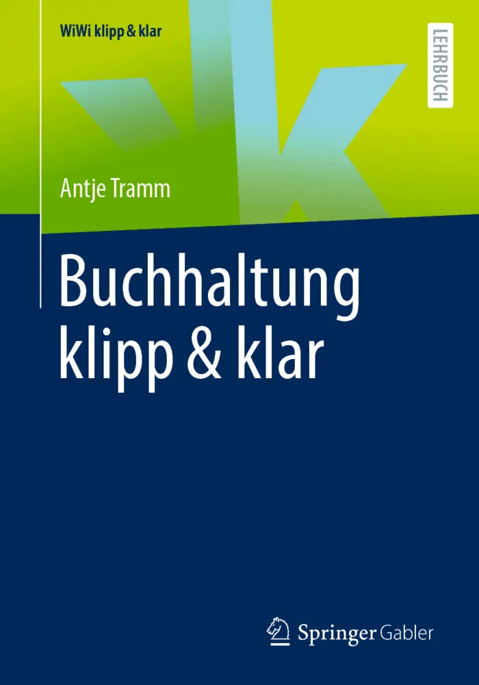 Cover: 9783658451257 | Buchhaltung klipp &amp; klar | Antje Tramm | Taschenbuch | xv | Deutsch