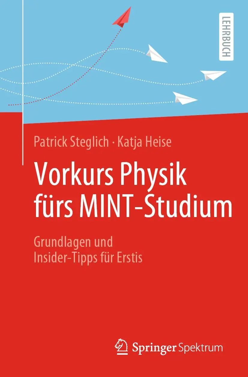 Cover: 9783662621257 | Vorkurs Physik fürs MINT-Studium | Patrick Steglich (u. a.) | Buch