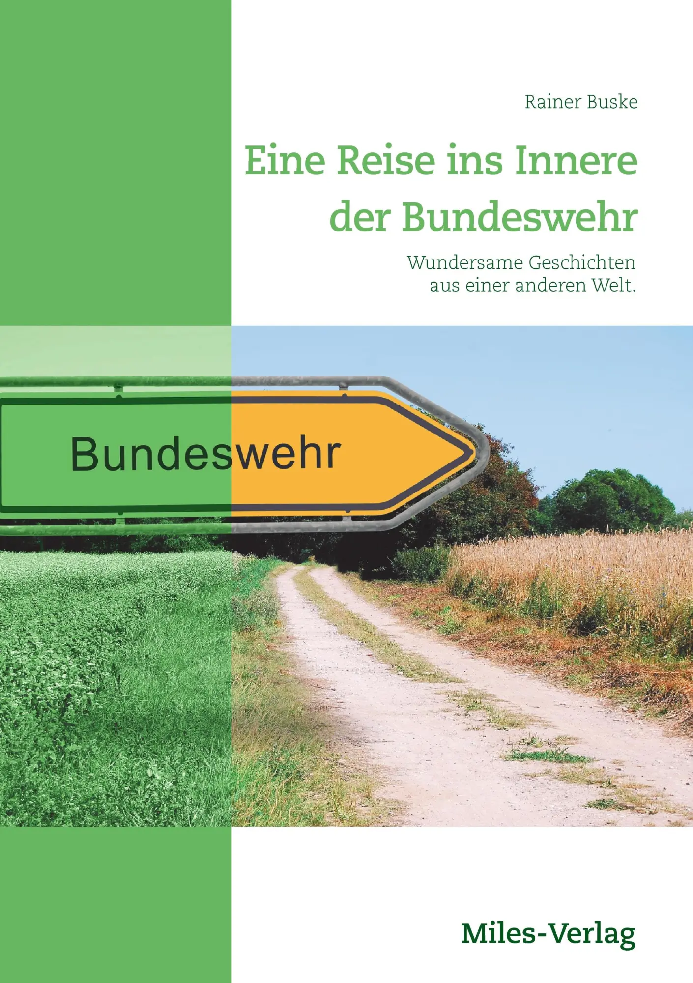 Cover: 9783945861257 | Eine Reise ins Innere der Bundeswehr | Rainer Buske | Taschenbuch