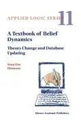 Cover: 9789048151257 | A Textbook of Belief Dynamics | Theory Change and Database Updating