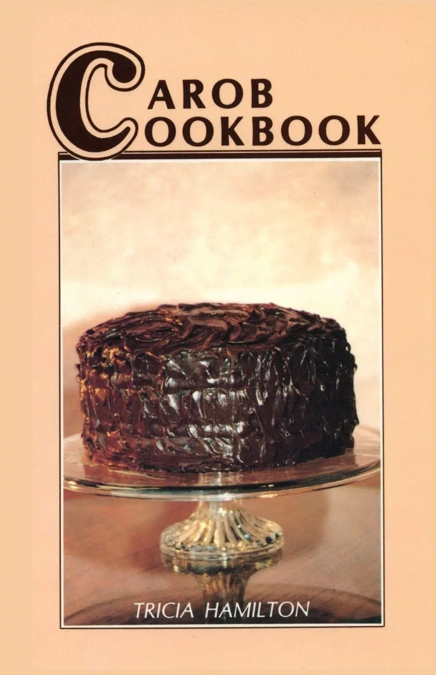 Cover: 9780865341357 | Carob Cookbook | Tricia Hamilton | Taschenbuch | Englisch | 2016