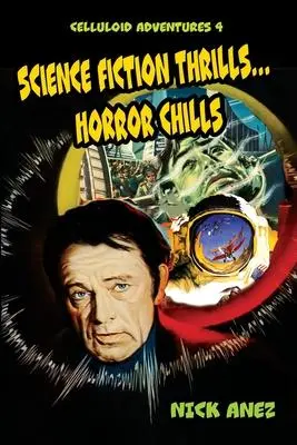 Cover: 9781644301357 | Celluloid Adventures 4 Science Fiction Thrills...Horror Chills | Anez