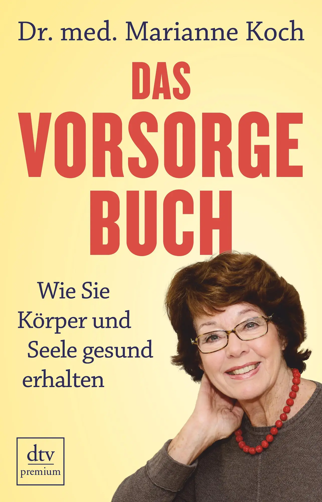 Cover: 9783423261357 | Das Vorsorge-Buch | Wie Sie Körper und Seele gesund erhalten | Koch