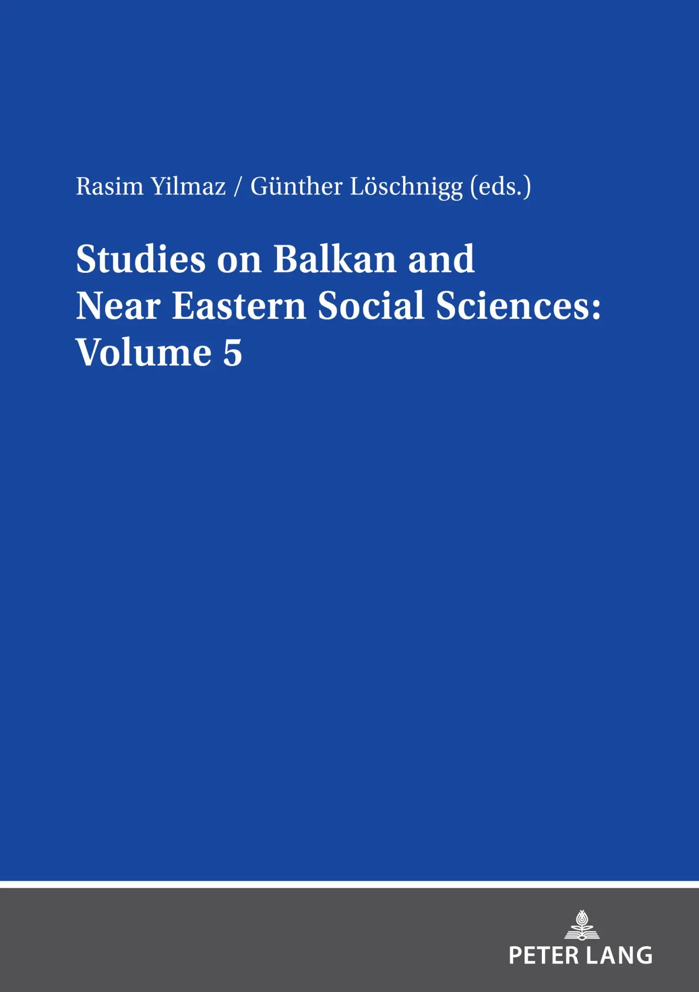 Studies on Balkan and Near Eastern Social Sciences: Volume 5 (Studies on Balkan and Near Eastern Social Sciences, 5)