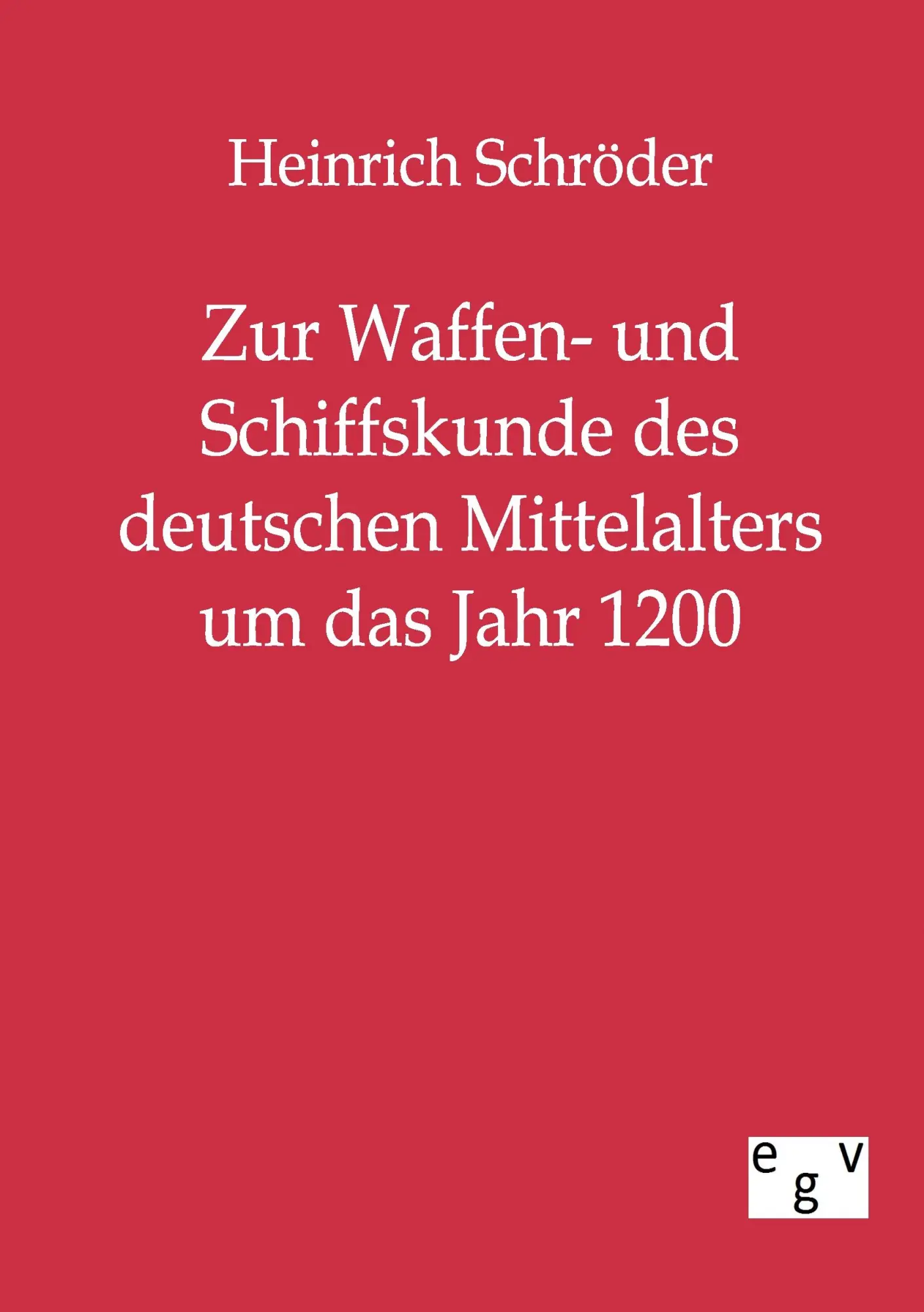 Cover: 9783863821357 | Zur Waffen- und Schiffskunde des deutschen Mittelalters um das Jahr...