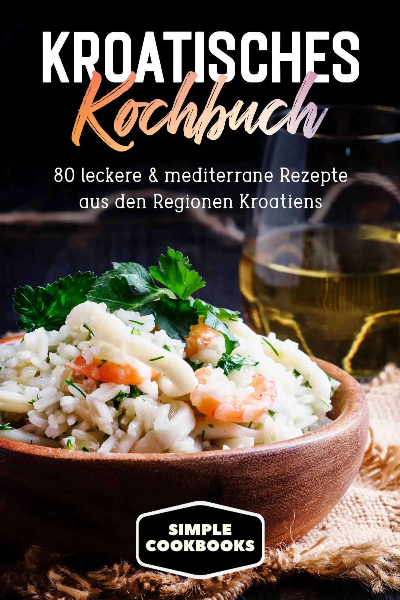 Cover: 9783989101357 | Kroatisches Kochbuch: 80 leckere &amp; mediterrane Rezepte aus den...