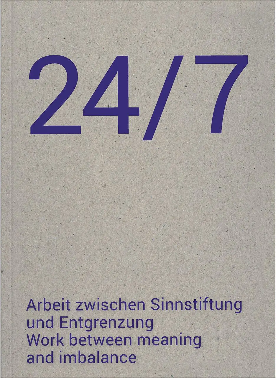 Cover: 9783991531357 | 24/7 Arbeit zwischen Sinnstiftung und Entgrenzung | Taschenbuch | 2024