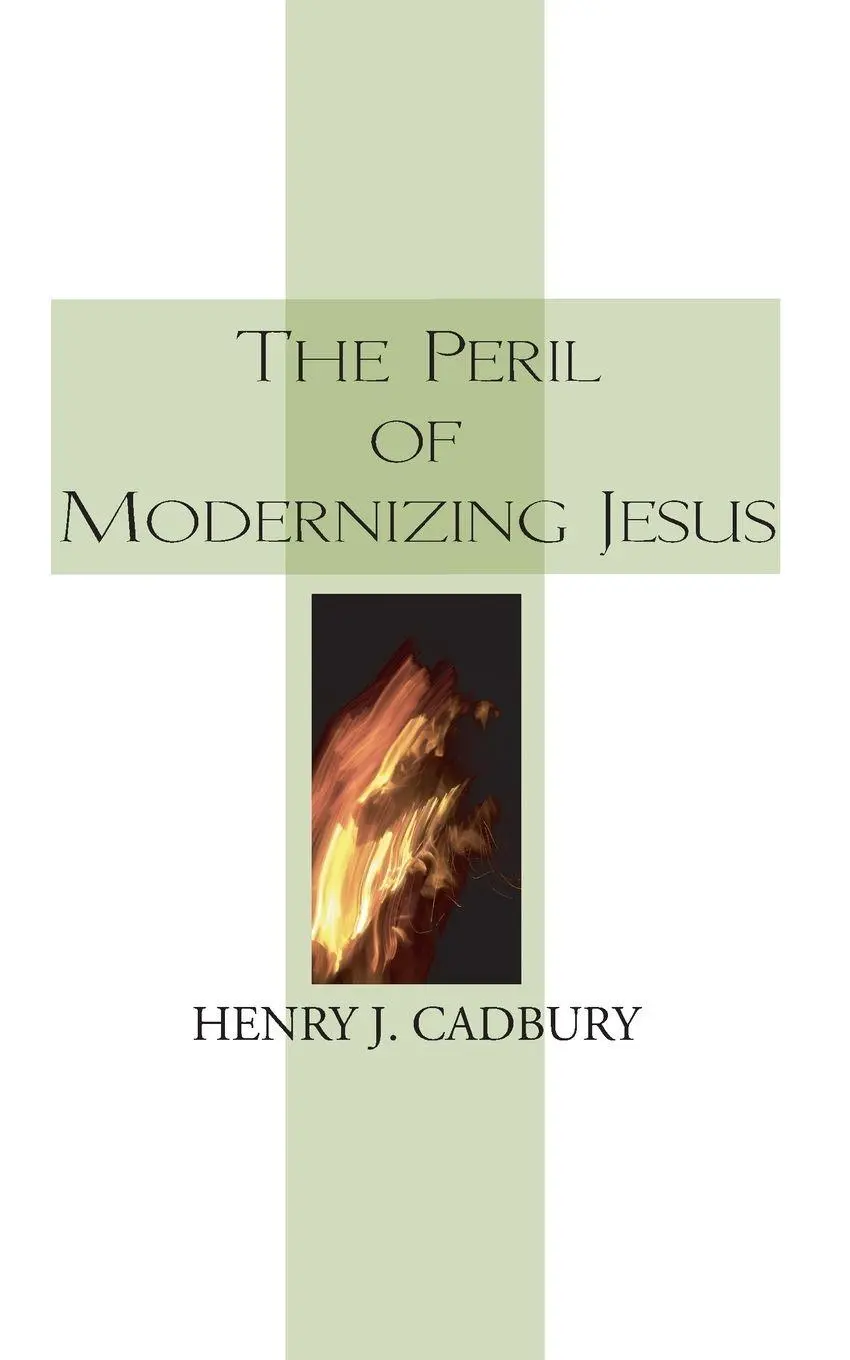 Cover: 9781556351457 | The Peril of Modernizing Jesus | Henry J. Cadbury | Taschenbuch | 2007