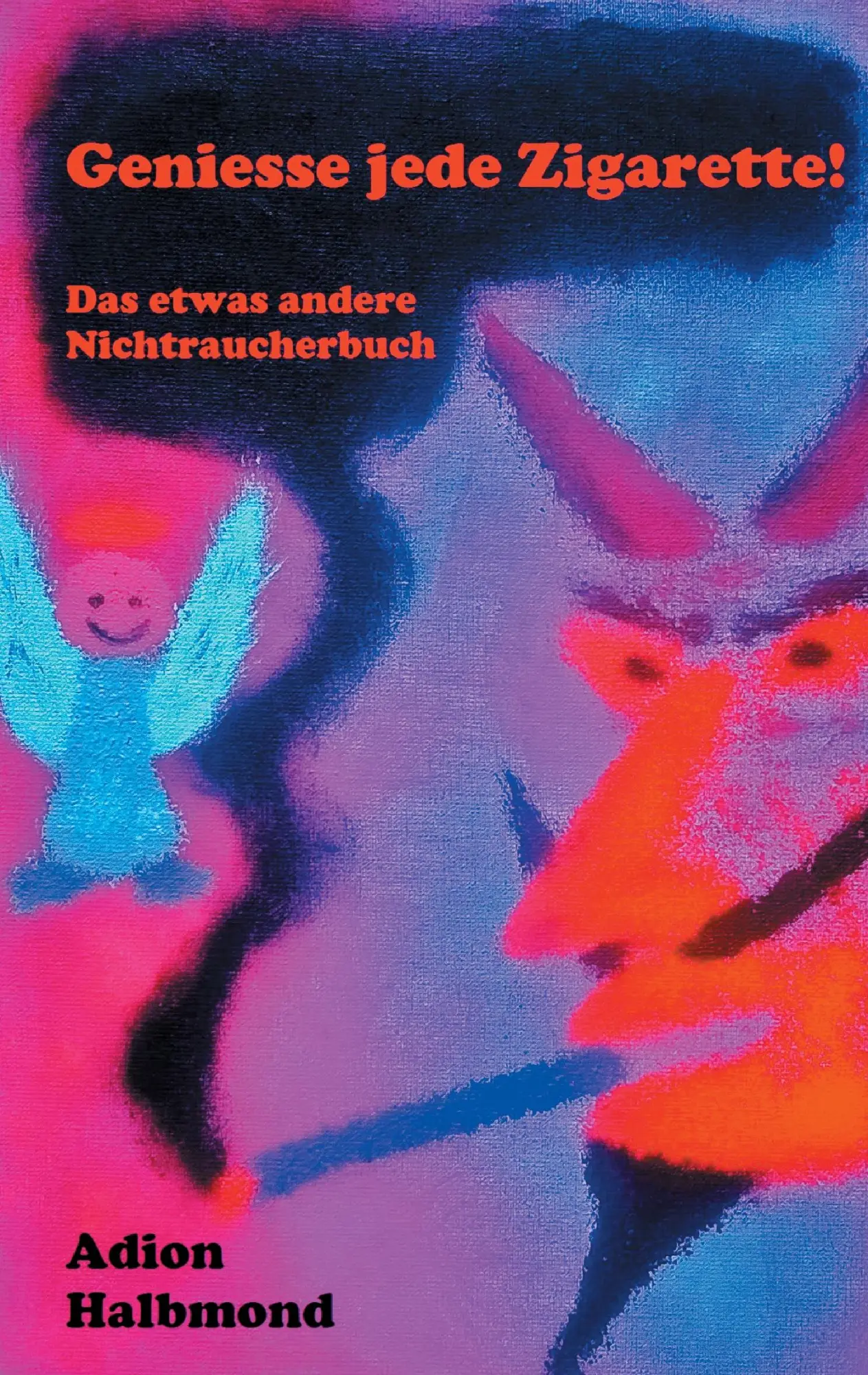 Cover: 9783735721457 | Geniesse jede Zigarette! | Das etwas andere Nichtraucherbuch | Buch