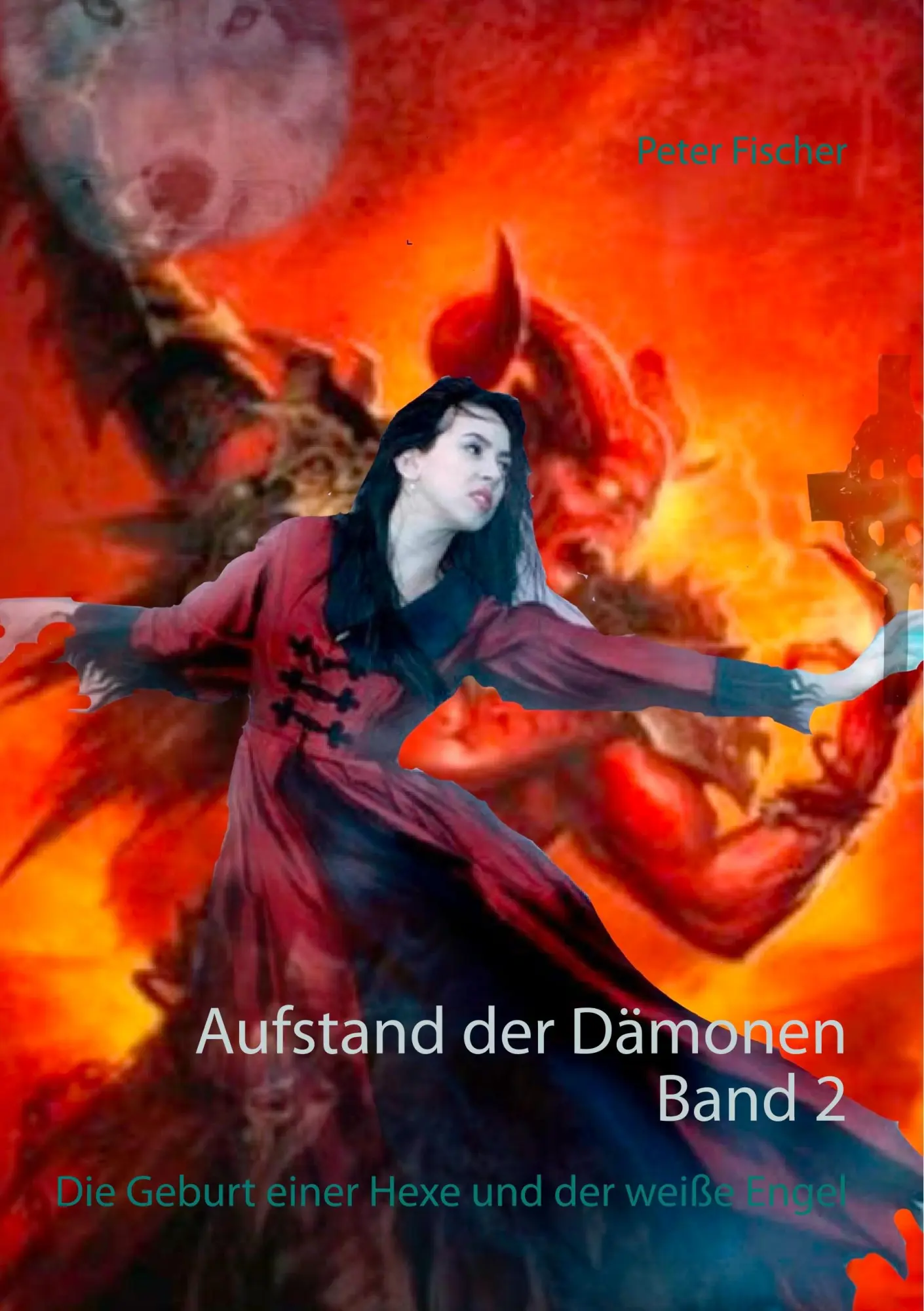 Cover: 9783744871457 | Aufstand der Dämonen. Band 2 | Peter S. Fischer | Taschenbuch | 456 S.