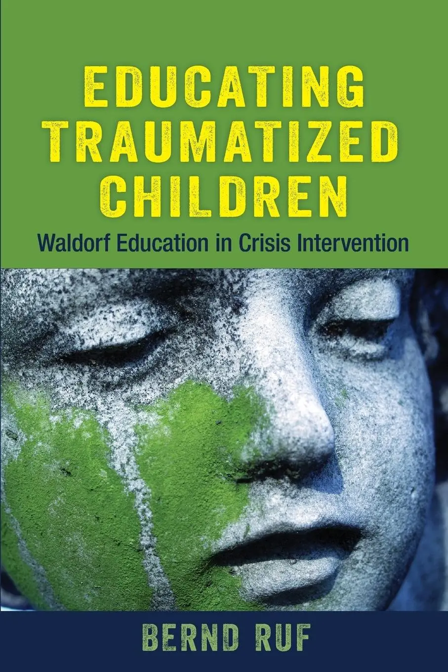 Cover: 9781584201557 | Educating Traumatized Children | Bernd Ruf | Taschenbuch | Englisch