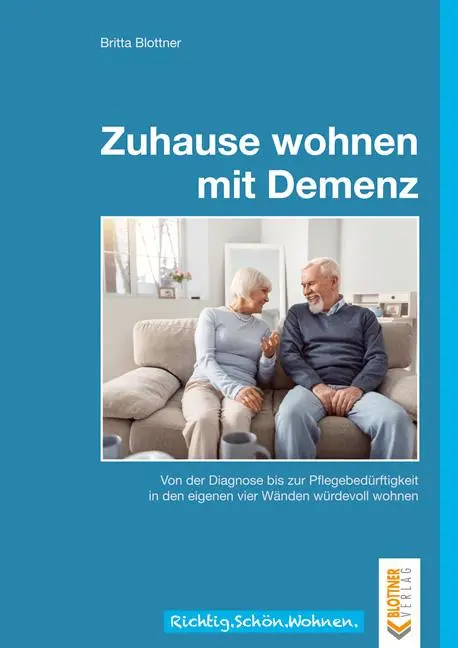 Cover: 9783893671557 | Zuhause wohnen mit Demenz | Britta Blottner | Taschenbuch | 112 S.
