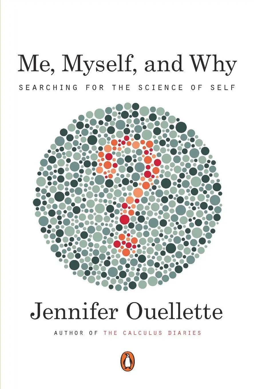 Cover: 9780143121657 | Me, Myself, and Why | Searching for the Science of Self | Ouellette