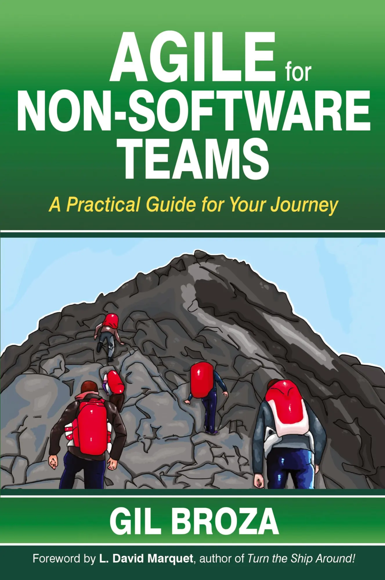 Cover: 9780988001657 | Agile for Non-Software Teams | A Practical Guide for Your Journey