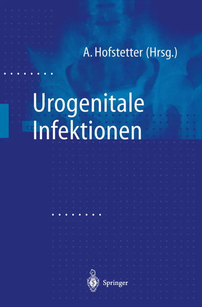 Cover: 9783642641657 | Urogenitale Infektionen | Alfons Hofstetter | Taschenbuch | xi | 2011