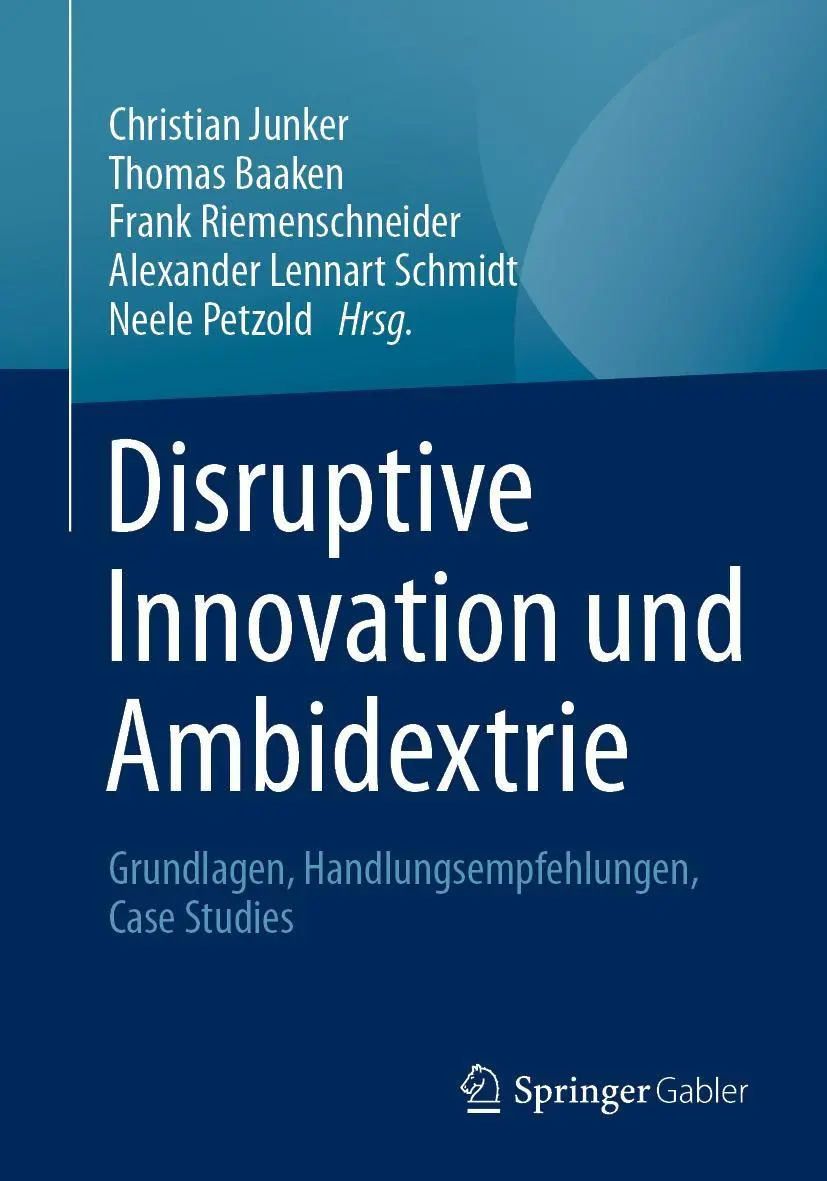 Cover: 9783658341657 | Disruptive Innovation und Ambidextrie | Christian Junker (u. a.)