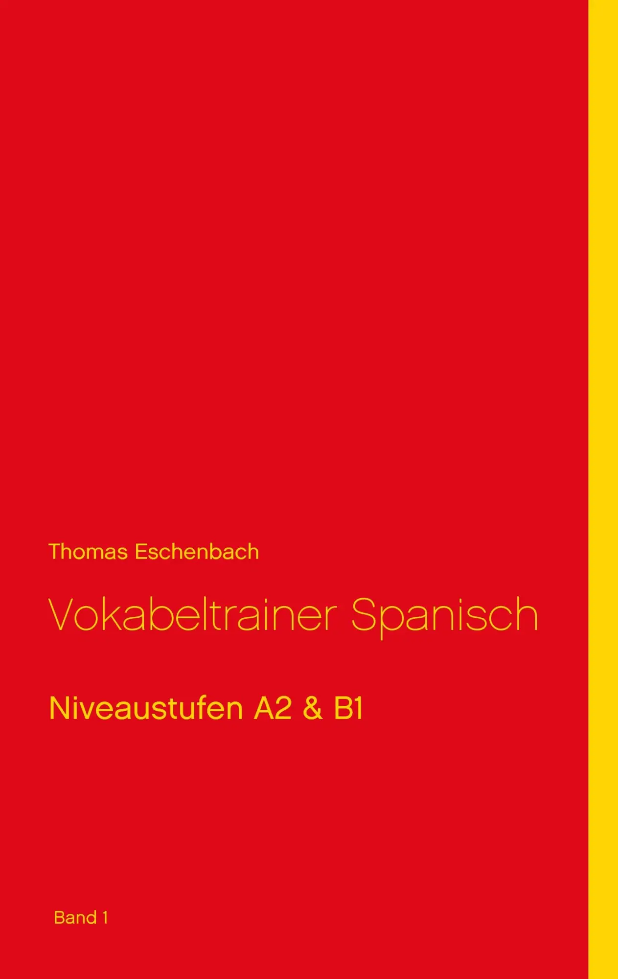 Cover: 9783741261657 | Vokabeltrainer Spanisch | Niveaustufen A2 &amp; B1 (Band1) | Eschenbach