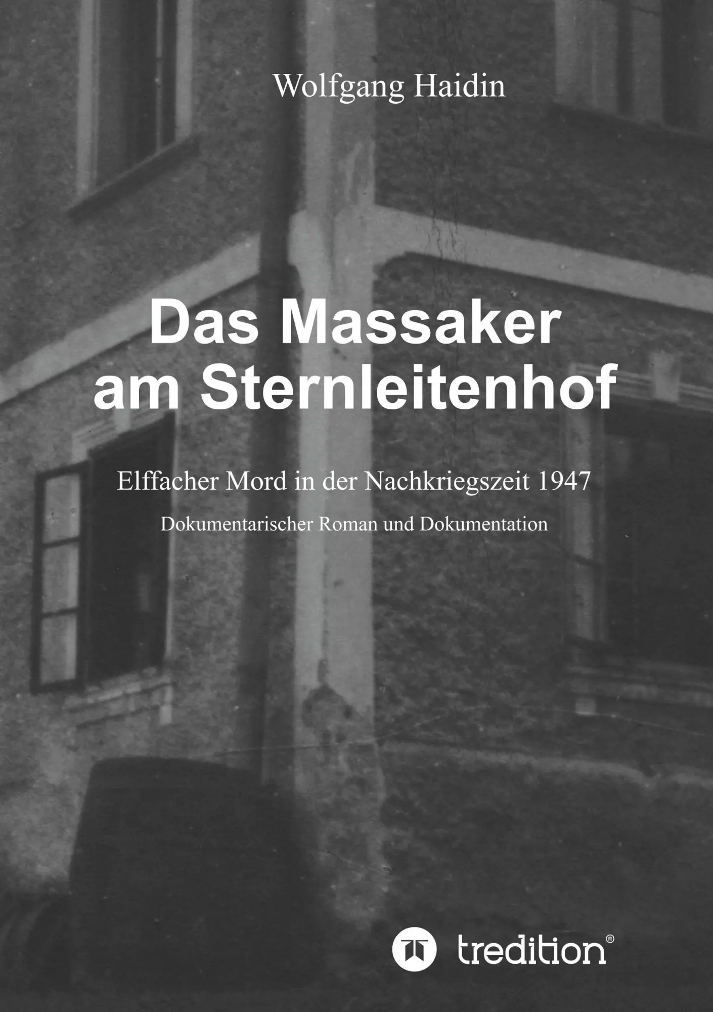 Cover: 9783746901657 | Das Massaker am Sternleitenhof | Wolfgang Haidin | Taschenbuch | 2018
