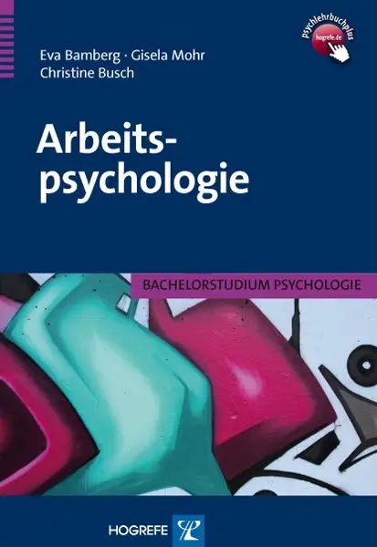 Cover: 9783801721657 | Arbeitspsychologie | Gisela Mohr (u. a.) | Taschenbuch | 301 S. | 2011