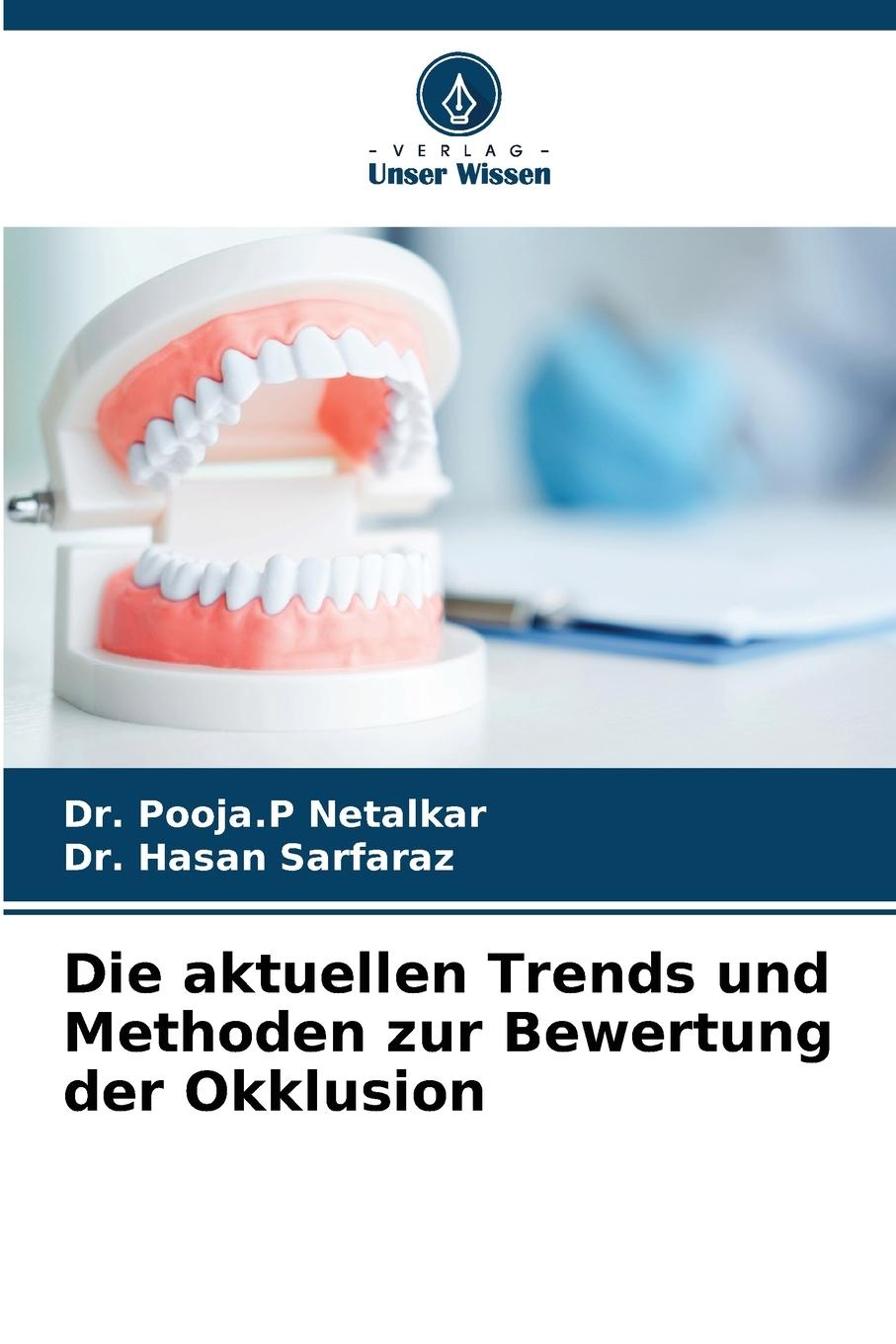 Cover: 9786207351657 | Die aktuellen Trends und Methoden zur Bewertung der Okklusion | Buch