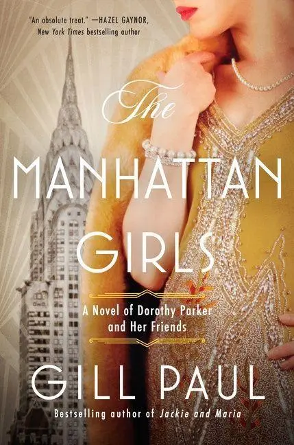 Cover: 9780063161757 | The Manhattan Girls | A Novel of Dorothy Parker and Her Friends | Paul