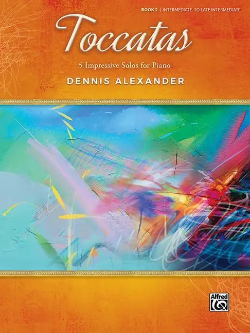 Cover: 9781470641757 | Toccatas, Bk 2: 5 Impressive Solos for Piano | Dennis Alexander | Buch