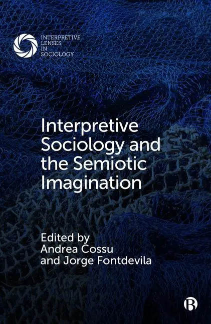 Cover: 9781529211757 | Interpretive Sociology and the Semiotic Imagination | Cossu (u. a.)