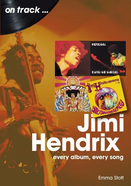 Cover: 9781789521757 | Jimi Hendrix | Every Album Every Song | Emma Stott | Taschenbuch