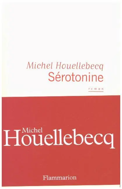 Cover: 9782081471757 | Sérotonine | roman | Michel Houellebecq | Taschenbuch | 350 S. | 2019
