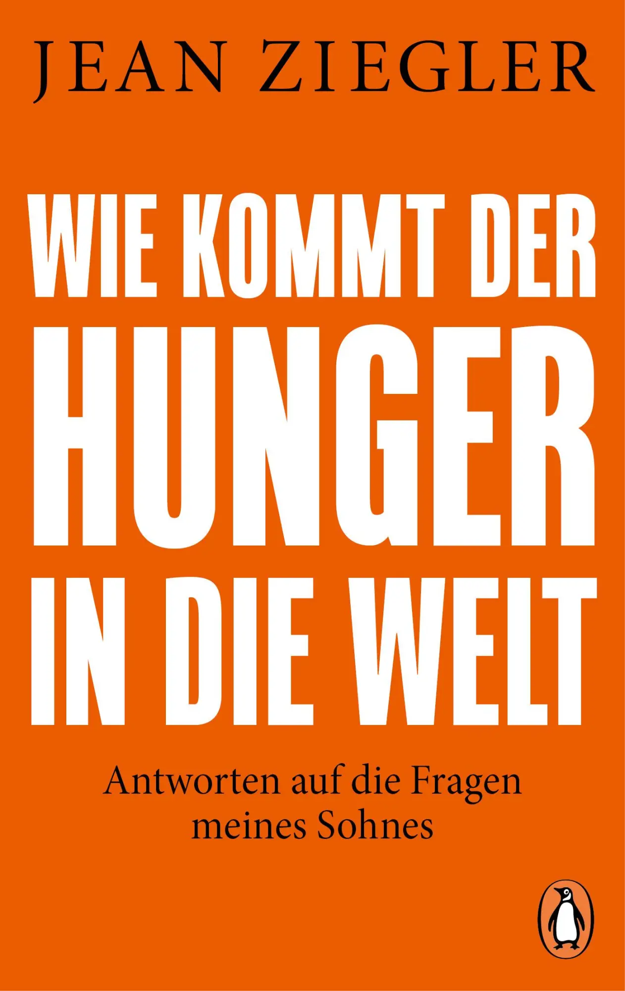 Cover: 9783328111757 | Wie kommt der Hunger in die Welt? | Jean Ziegler | Taschenbuch | 2024