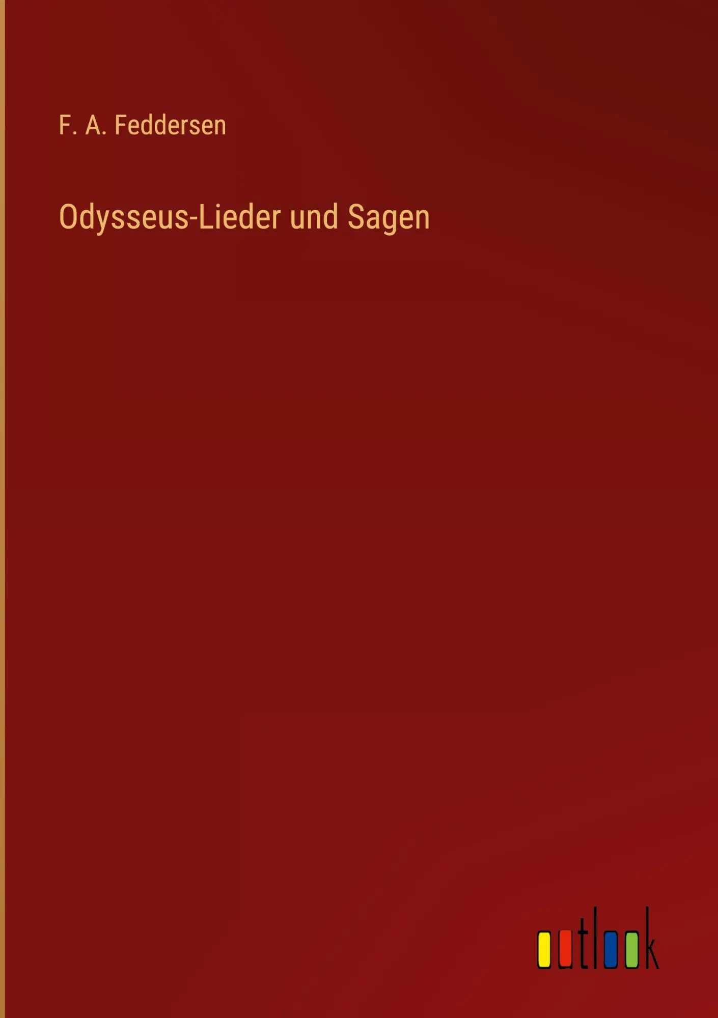 Cover: 9783368641757 | Odysseus-Lieder und Sagen | F. A. Feddersen | Buch | 116 S. | Deutsch
