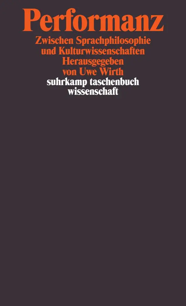 Cover: 9783518291757 | Performanz | Zwischen Sprachphilosophie zur Kulturwissenschaft | Wirth